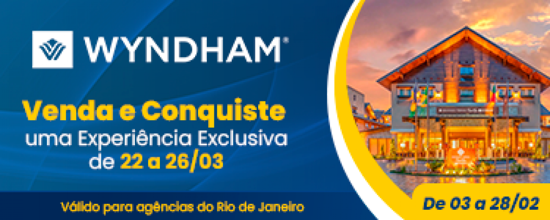 Venda e Conquiste - Wyndham Gramado